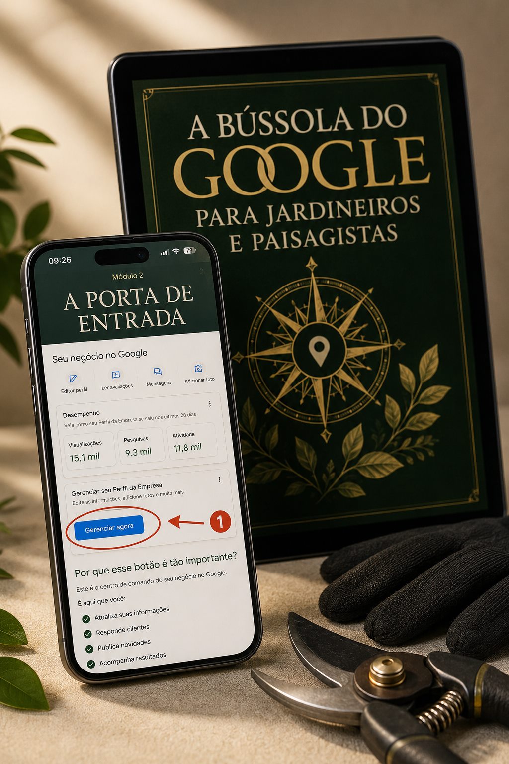 A Bussola do Google para Jardineiros e Paisagistas: e-book no tablet e o guia tela por tela no celular mostrando o passo a passo do Perfil da Empresa no Google